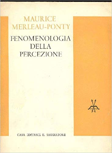 FENOMENOLOGIA DELLA PERCEZIONE
