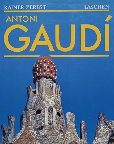 GAUDI' 1852-1926. Antoni Gaudì i Cornet - una vita nell'architettura