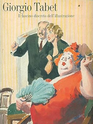 GIORGIO TABET. Il fascino dell'illustrazione