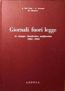 GIORNALI FUORI LEGGE. La stampa clandestina antifascista 1922-1943