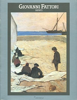 GIOVANNI FATTORI. Dipinti 1854-1906