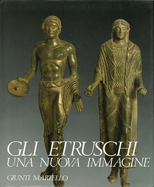 GLI ETRUSCHI. Una nuova immagine