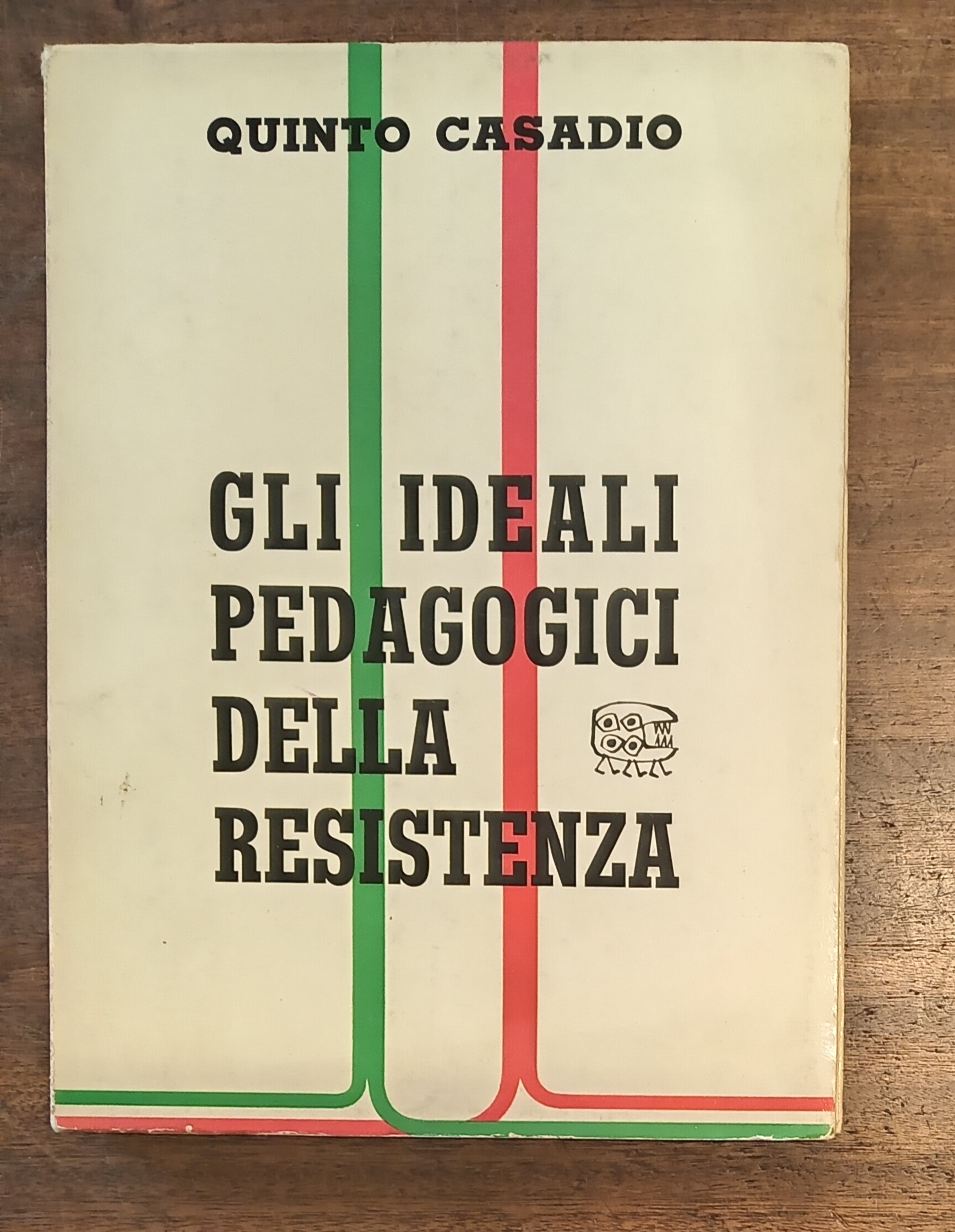 GLI IDEALI PEDAGOGICI DELLA RESISTENZA