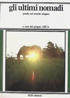 GLI ULTIMI NOMADI. Poesia nel mondo zingaro