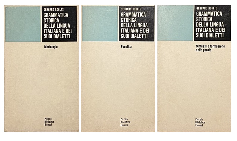 GRAMMATICA STORICA DELLA LINGUA ITALIANA E DEI SUOI DIALETTI. Fonetica. …