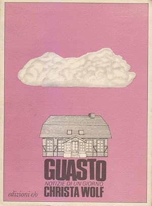 GUASTO. Notizie di un giorno