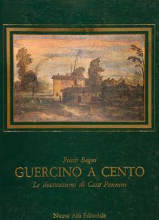 GUERCINO A CENTO. Le decorazioni di Casa Pannini