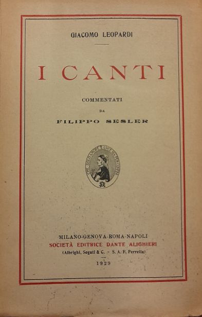 I CANTI. Commentati da Filippo Sesler