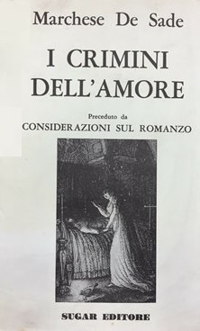 I CRIMINI DELL'AMORE. Preceduto da Considerazioni sul romanzo