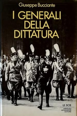 I GENERALI DELLA DITTATURA