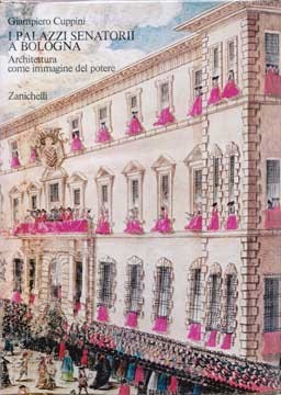 I PALAZZI SENATORII A BOLOGNA. Architettura come immagine del potere