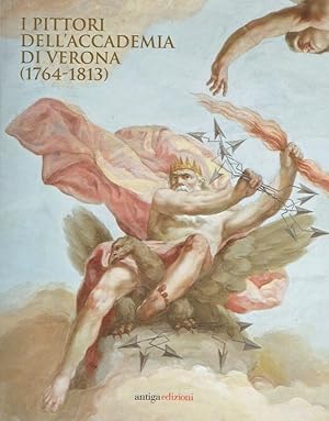 I PITTORI DELL'ACCADEMIA DI VERONA (1764-1813)