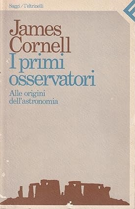 I PRIMI OSSERVATORI. Alle origini dell'astronomia