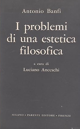 I PROBLEMI DI UNA ESTETICA FILOSOFICA