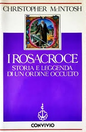 I ROSACROCE. Storia e leggenda di un ordine occulto