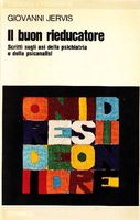 IL BUON RIEDUCATORE. Scritti sugli usi della psichiatria e della …