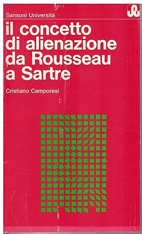 IL CONCETTO DI ALIENAZIONE DA ROUSSEAU A SARTRE
