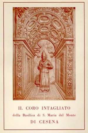 IL CORO INTAGLIATO DELLA BASILICA DI S. MARIA DEL MONTE …