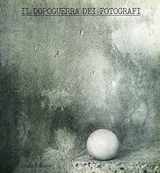 IL DOPOGUERRA DEI FOTOGRAFI
