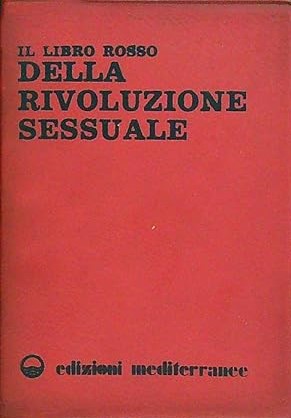 IL LIBRO ROSSO DELLA RIVOLUZIONE SESSUALE