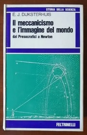 IL MECCANICISMO E L'IMMAGINE DEL MONDO. Dai Presocratici a Newton