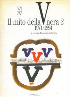 IL MITO DELLA V NERA 2. 1971-1994