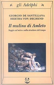 IL MULINO DI AMLETO. Saggio sul mito e sulla struttura …