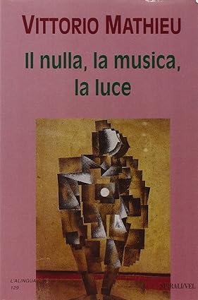 IL NULLA, LA MUSICA, LA LUCE