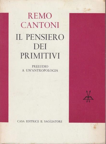 IL PENSIERO DEI PRIMITIVI. Preludio a un'antropologia