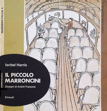 IL PICCOLO MARRONCINI. Disegni di André Francois
