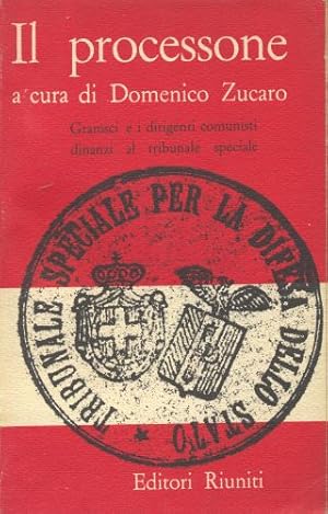 IL PROCESSONE. Gramsci e i dirigenti comunisti dinanzi al tribunale …