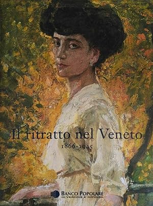 IL RITRATTO NEL VENETO 1866-1945