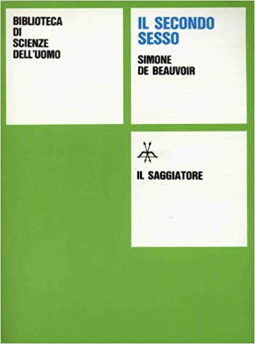 IL SECONDO SESSO. I. I fatti e i miti. II. …