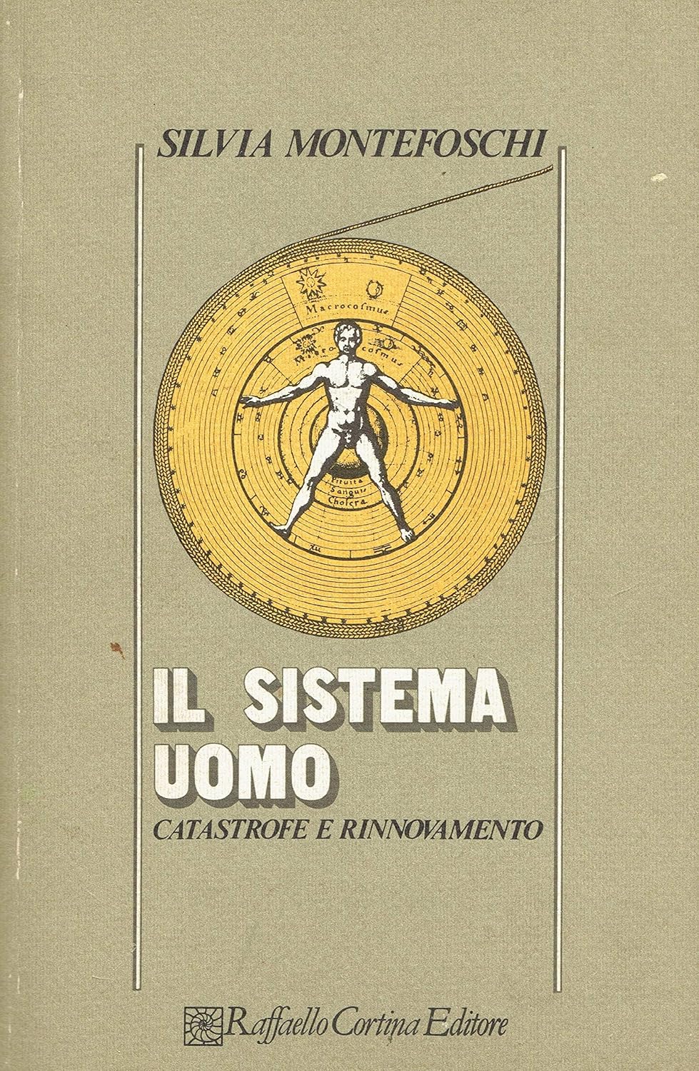 IL SISTEMA UOMO. Catastrofe e rinnovamento