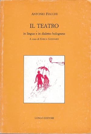 IL TEATRO IN LINGUA E IN DIALETTO BOLOGNESE