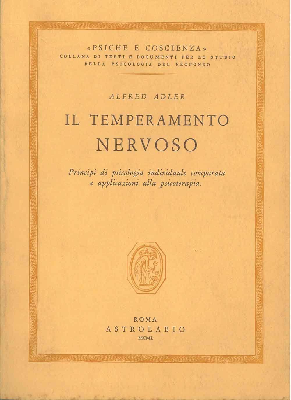 IL TEMPERAMENTO NERVOSO. Principi di psicologia individuale comparata e applicazioni …