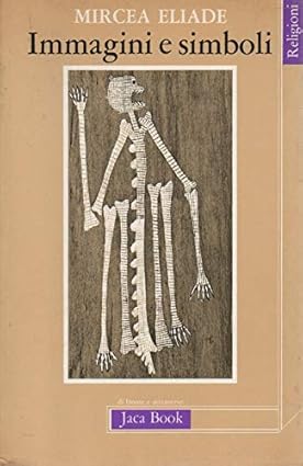 IMMAGINI E SIMBOLI. Saggi sul simbolismo magico-religioso