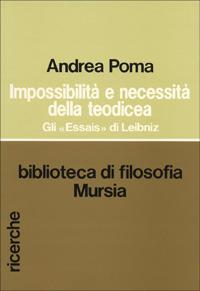 IMPOSSIBILITA' E NECESSSITA' DELLA TEODICEA. Gli "Essais" di Leibniz