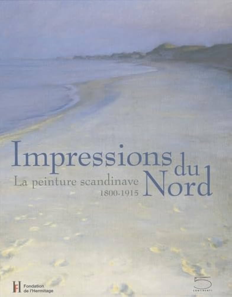 IMPRESSIONS DU NORD. Le peinture scandinave 1800-1915