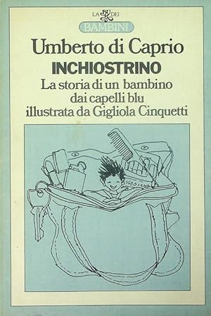 INCHIOSTRINO. La storia di un bambino dai capelli blu illustrata …