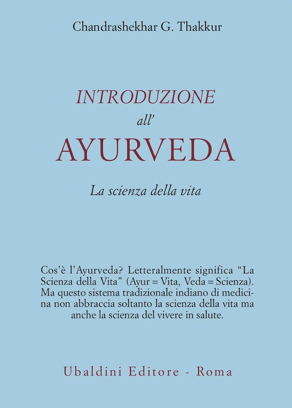 INTRODUZIONE ALL'AYURVEDA. La scienza della vita