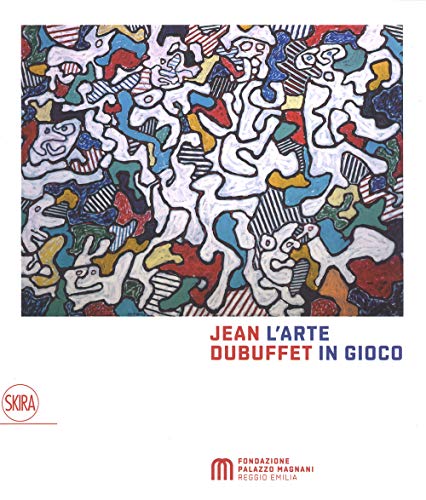 JEAN DUBUFFET. L'arte in gioco. Materia e spirito 1943-1985