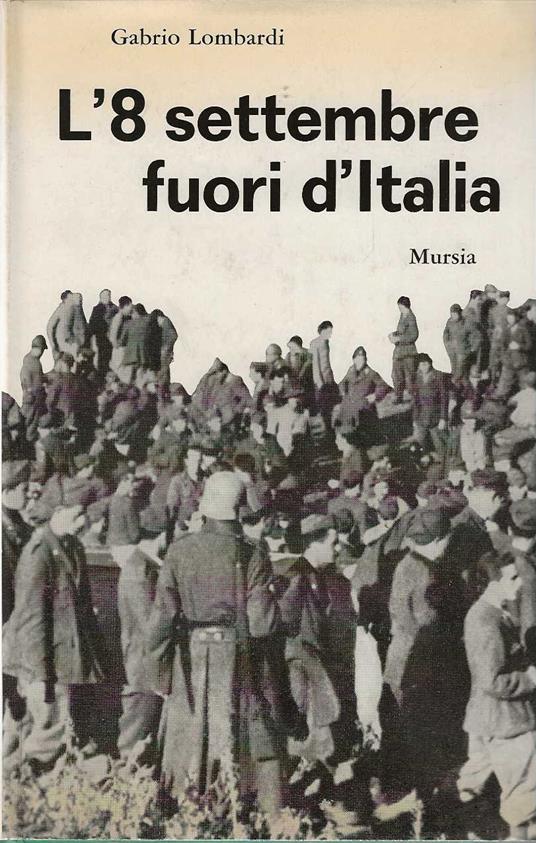 L'8 SETTEMBRE FUORI D'ITALIA