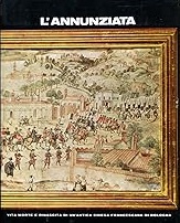 L'ANNUNZIATA. Vita, morte e rinascita di un'antica chiesa francescana di …