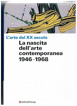 L'ARTE DEL XX SECOLO. La nascita dell'arte contemporanea 1946-1968