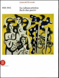 L'ARTE DEL XX SECOLO. VOLUME II. 1920-1945 LA CULTURA ARTISTICA …