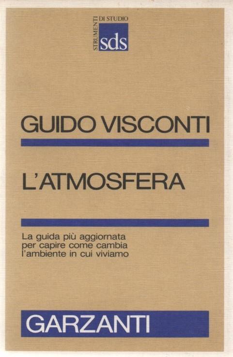 L'ATMOSFERA. Origine, evoluzione ed effetti sul clima