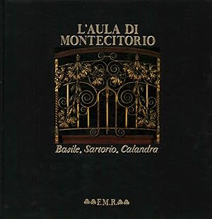 L'AULA DI MONTECITORIO. Basile, Sartorio, Calandra