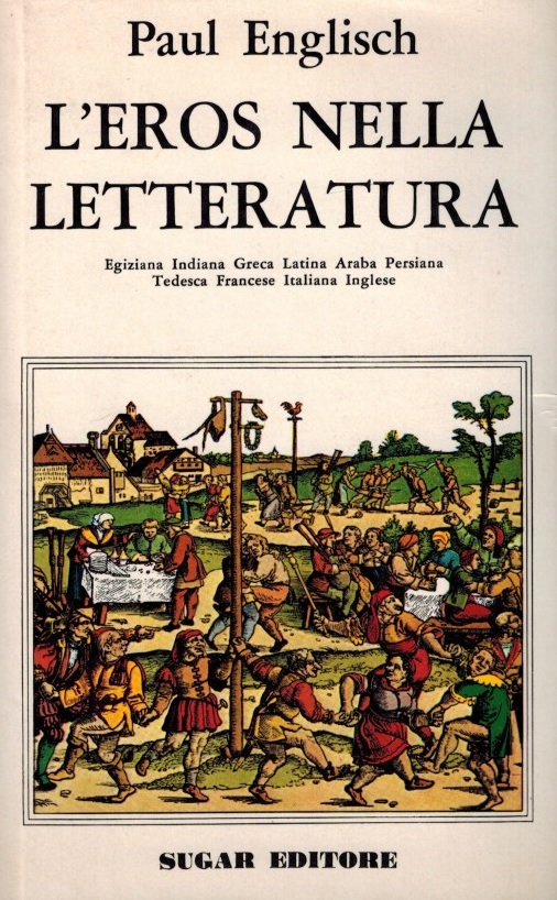 L'EROS NELLA LETTERATURA. Egiziana. Indiana. Greca. Latina. Araba. Persiana. Tedesca. …