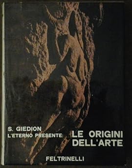 L'ETERNO PRESENTE: LE ORIGINI DELL'ARTE. Uno studio sulla Costanza e …